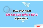 Bài 9.18 SGK Toán 8 tập 2 Kết nối tri thức